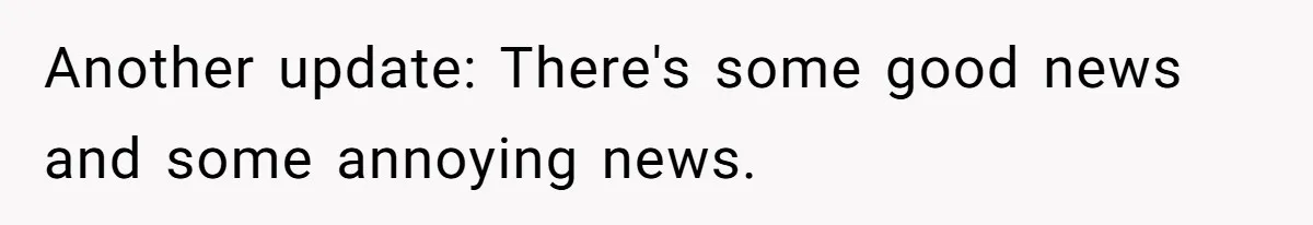 Woman Refuses To Raise Husband's Affair Babies After His Death Another update: There's some good news and some annoying news.