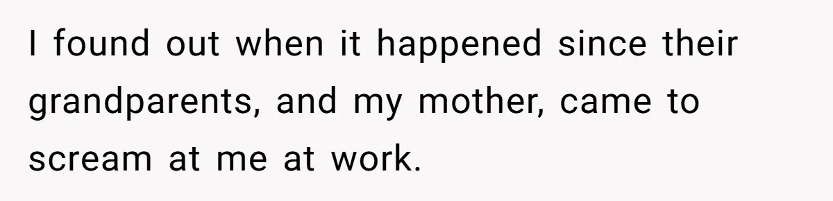 Woman Refuses To Raise Husband's Affair Babies After His Death I found out when it happened since their grandparents, and my mother, came to scream at me at work.
