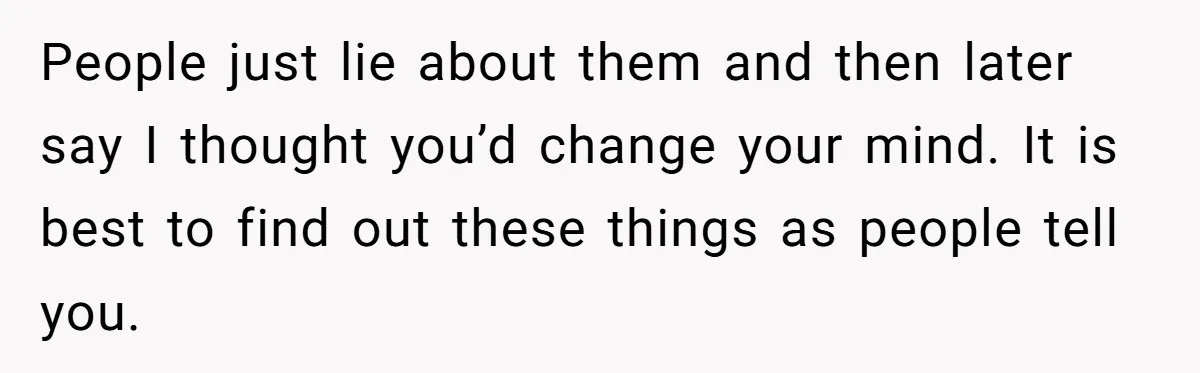 He Paid for Dinner, She Declined a Second Date, and Now He Says She Should’ve “Warned” Him First People just lie about them and then later say I thought you’d change your mind. It is best to find out these things as people tell you.