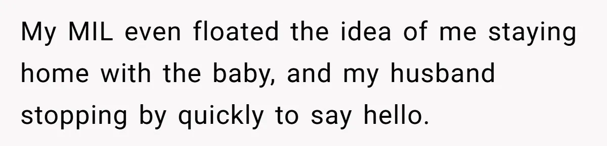 Mother-In-Law Asks New Mom To Sit Out Thanksgiving To Protect Her Daughter’s Feelings My MIL even floated the idea of me staying home with the baby, and my husband stopping by quickly to say hello.