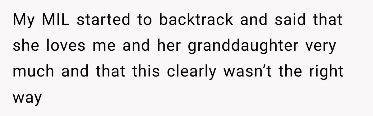 Mother-In-Law Asks New Mom To Sit Out Thanksgiving To Protect Her Daughter’s Feelings My MIL started to backtrack and said that she loves me and her granddaughter very much and that this clearly wasn’t the right way