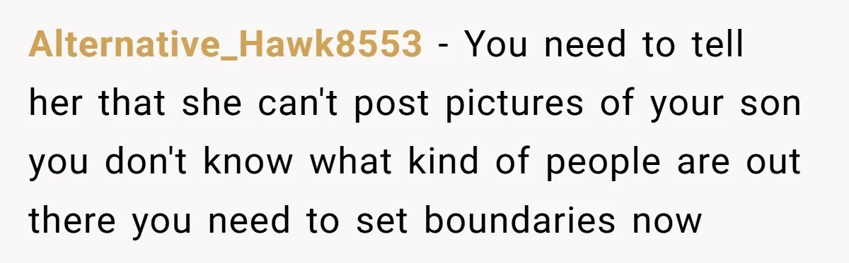 She Told Her Mom “You Don’t Get to Be Grandma Now,” After Being Left Alone When She Needed Help Most Alternative_Hawk8553 − You need to tell her that she can't post pictures of your son you don't know what kind of people are out there you need to set boundaries...