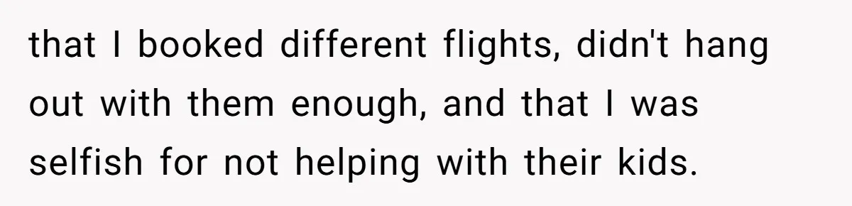 Childfree Woman 'Ruins' Friends' Bali Trip Simply By Having Fun that I booked different flights, didn't hang out with them enough, and that I was selfish for not helping with their kids.
