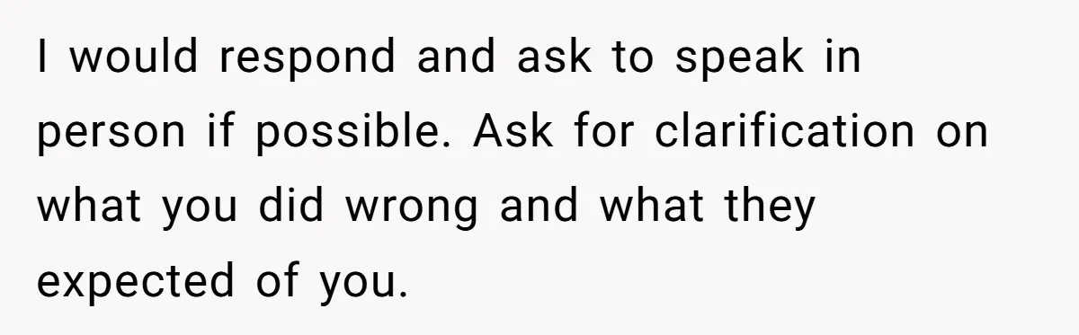 Childfree Woman 'Ruins' Friends' Bali Trip Simply By Having Fun I would respond and ask to speak in person if possible. Ask for clarification on what you did wrong and what they expected of you.