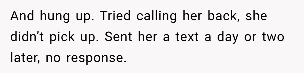 The $5,000 Ghost: When An 8-Year Romance Turns Into A Financial Haunting And hung up. Tried calling her back, she didn’t pick up. Sent her a text a day or two later, no response.