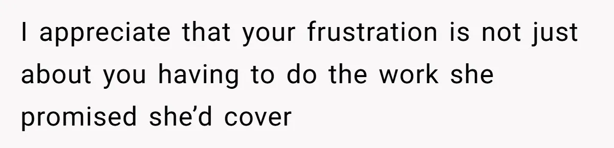 He Gave His Girlfriend an Ultimatum Over Her Cat, but the Real Issue Wasn’t the Pet I appreciate that your frustration is not just about you having to do the work she promised she’d cover