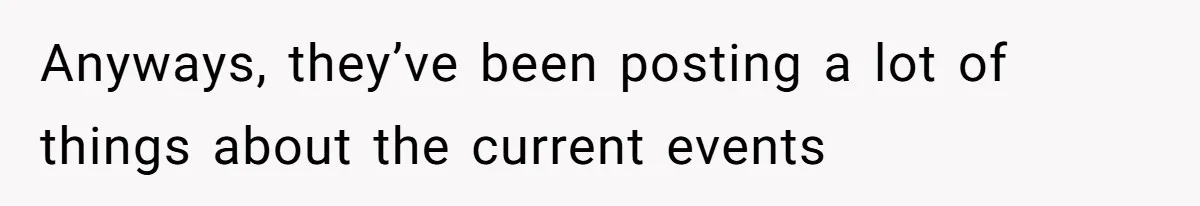 Anyways, they’ve been posting a lot of things about the current events