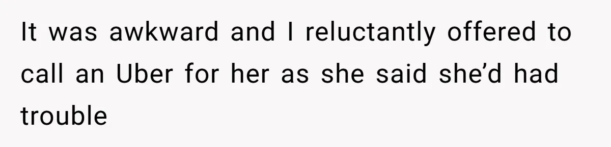 She Said No to an Airport Pickup With Three Hours’ Notice, and Now Their Friendship Is on the Line It was awkward and I reluctantly offered to call an Uber for her as she said she’d had trouble