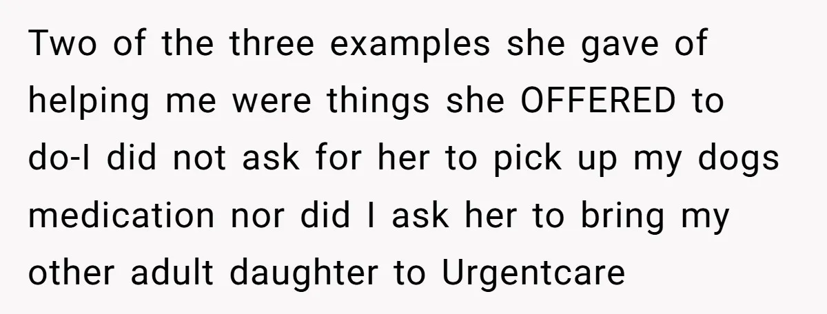 She Said No to an Airport Pickup With Three Hours’ Notice, and Now Their Friendship Is on the Line Two of the three examples she gave of helping me were things she OFFERED to do-I did not ask for her to pick up my dogs medication nor did I...