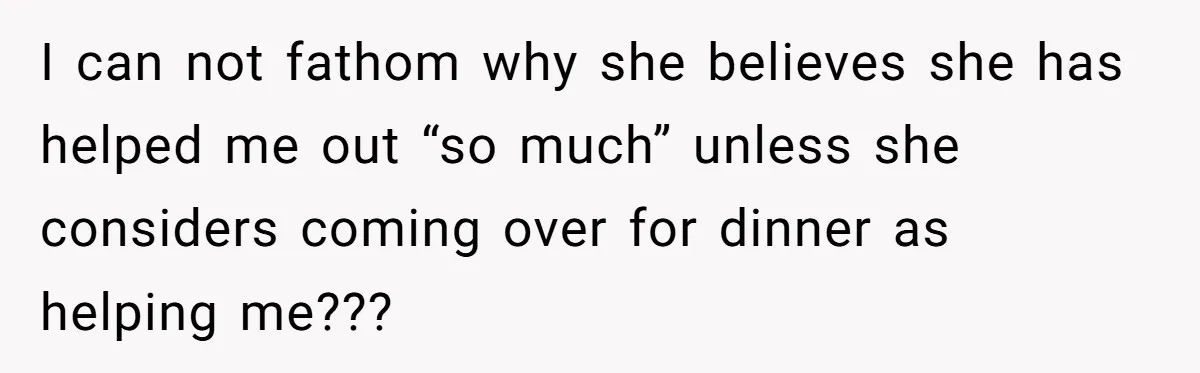 She Said No to an Airport Pickup With Three Hours’ Notice, and Now Their Friendship Is on the Line I can not fathom why she believes she has helped me out “so much” unless she considers coming over for dinner as helping me???