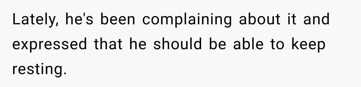 Husband Claims Preventative UTI Care Is A Me Problem That Should Not Disrupt His Sleep Lately, he's been complaining about it and expressed that he should be able to keep resting.