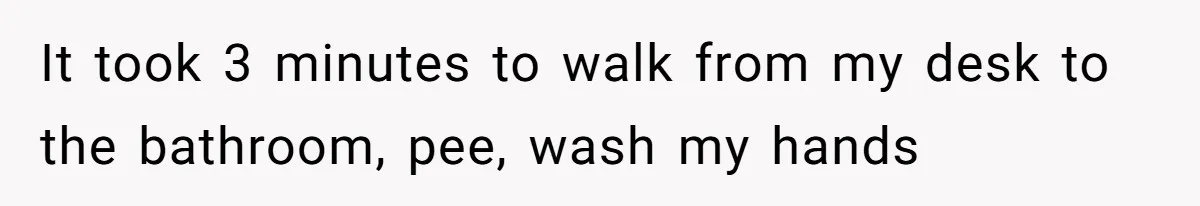 Husband Claims Preventative UTI Care Is A Me Problem That Should Not Disrupt His Sleep It took 3 minutes to walk from my desk to the bathroom, pee, wash my hands