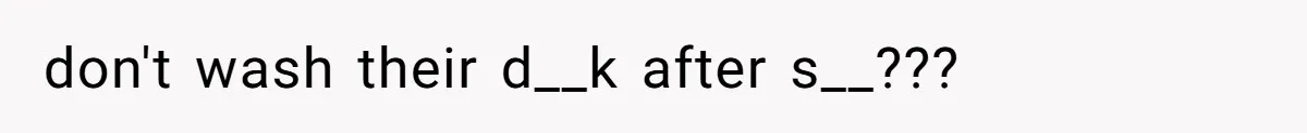 Husband Claims Preventative UTI Care Is A Me Problem That Should Not Disrupt His Sleep don't wash their d__k after s__???