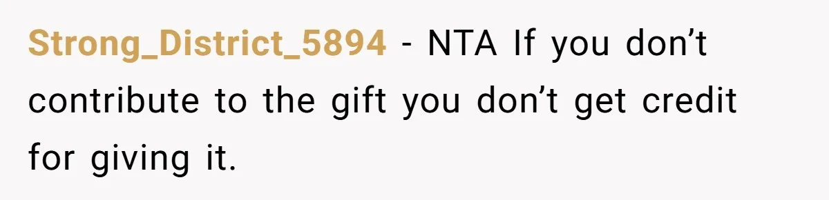 Strong_District_5894 − NTA If you don’t contribute to the gift you don’t get credit for giving it.