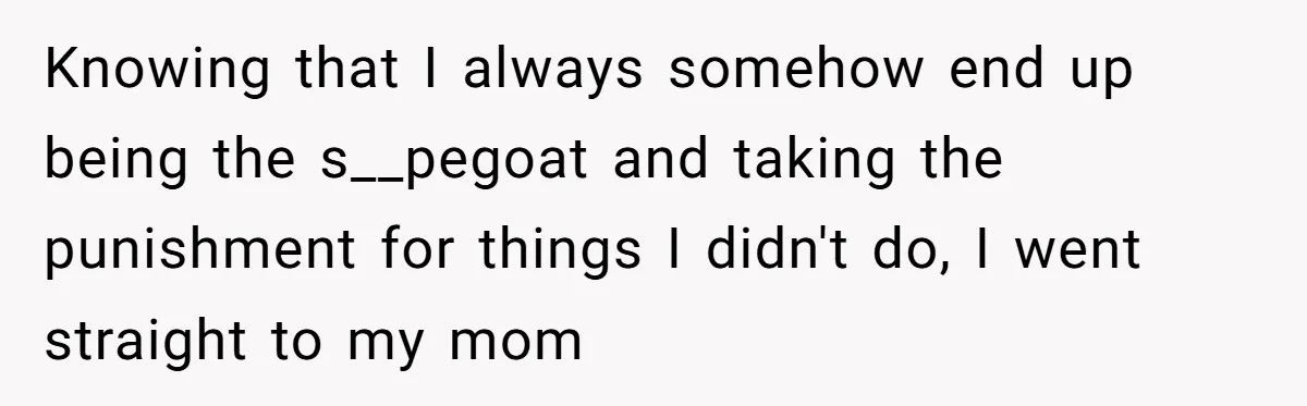 She Refused to Take the Blame for a Car Scratch, Now Her Dad Is Calling Her a Snitch Knowing that I always somehow end up being the s__pegoat and taking the punishment for things I didn't do, I went straight to my mom