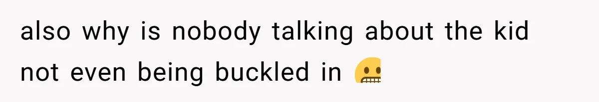 She Refused to Take the Blame for a Car Scratch, Now Her Dad Is Calling Her a Snitch also why is nobody talking about the kid not even being buckled in 😬