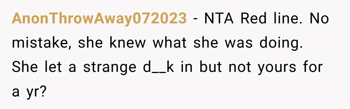 Husband Wants A Divorce After Wife Becomes Abusive And Cheats, She Begs For Another Chance AnonThrowAway072023 − NTA Red line. No mistake, she knew what she was doing. She let a strange d__k in but not yours for a yr?