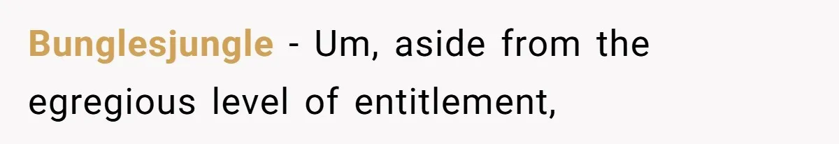 The Shocking Outburst Where A Boyfriend Referred To His Partners Body As Out Of Service Bunglesjungle − Um, aside from the egregious level of entitlement,