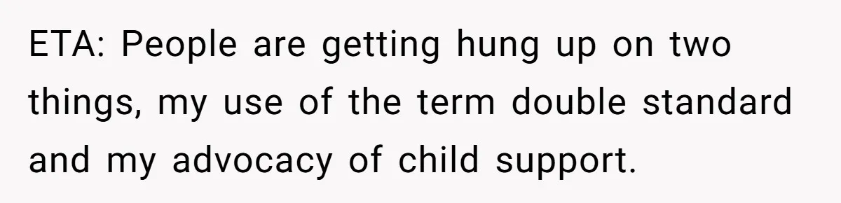 26 Year Old Who Got A Vasectomy Faces An Unexpected Pregnancy With His Girlfriend ETA: People are getting hung up on two things, my use of the term double standard and my advocacy of child support.