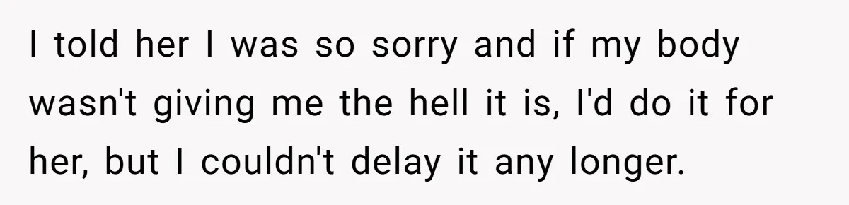 Woman Refuses To Delay Hysterectomy To Be Surrogate For Sister, Is She Wrong For Saying No? I told her I was so sorry and if my body wasn't giving me the hell it is, I'd do it for her, but I couldn't delay it any longer.