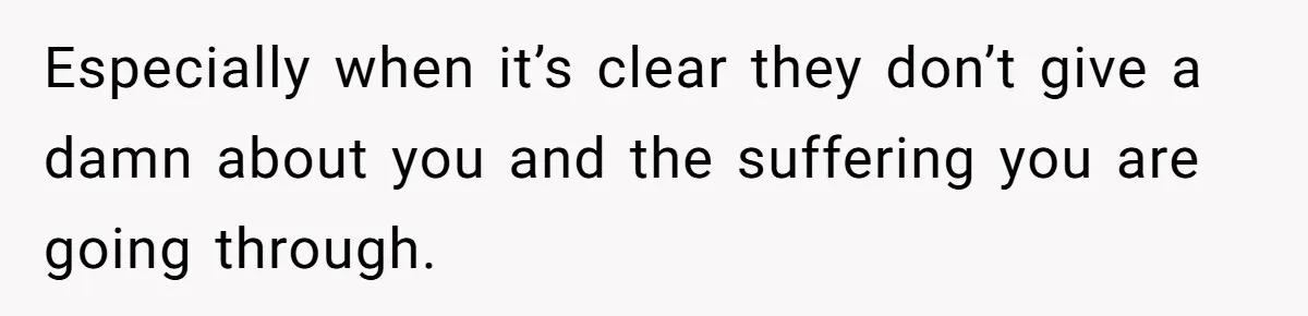 Woman Refuses To Delay Hysterectomy To Be Surrogate For Sister, Is She Wrong For Saying No? Especially when it’s clear they don’t give a damn about you and the suffering you are going through.