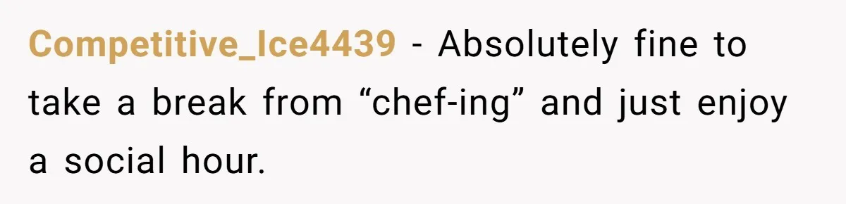 Professional Chef Brings Store-Bought Hummus To A Potluck, And Her Friends Aren’t Happy Competitive_Ice4439 − Absolutely fine to take a break from “chef-ing” and just enjoy a social hour.