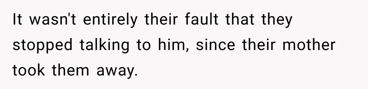Nephew Buys Uncle's House To Help With Debt, Cousins Call Him A Thief It wasn't entirely their fault that they stopped talking to him, since their mother took them away.