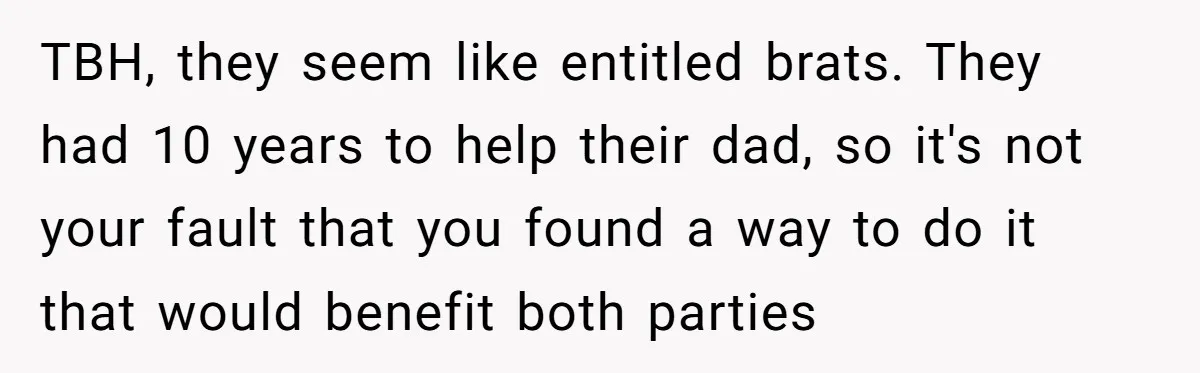 Nephew Buys Uncle's House To Help With Debt, Cousins Call Him A Thief TBH, they seem like entitled brats. They had 10 years to help their dad, so it's not your fault that you found a way to do it that would benefit...