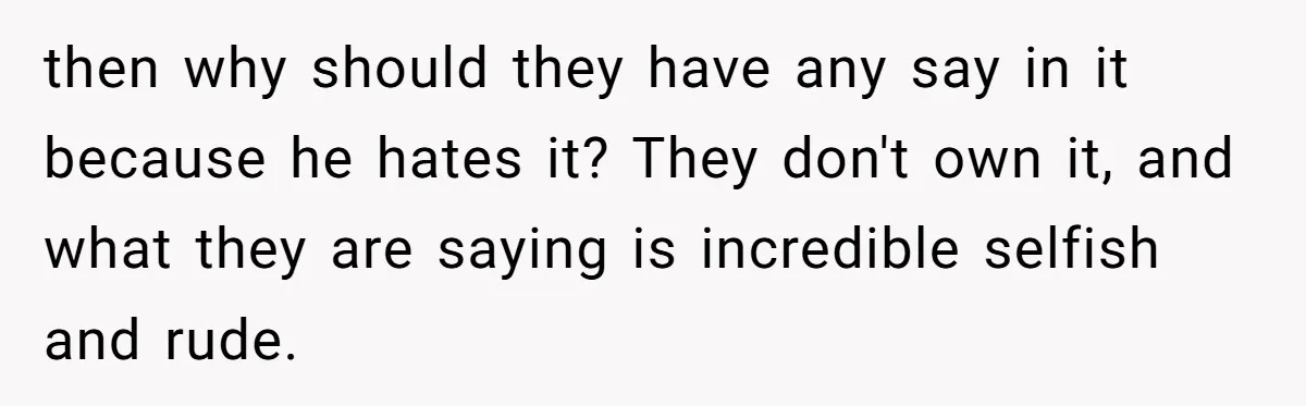 Nephew Buys Uncle's House To Help With Debt, Cousins Call Him A Thief then why should they have any say in it because he hates it? They don't own it, and what they are saying is incredible selfish and rude.