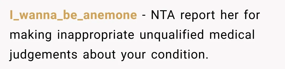 Woman Tells Nurse To Stop Talking Her Out Of Hysterectomy, Ends Up Labeled Combative I_wanna_be_anemone − NTA report her for making inappropriate unqualified medical judgements about your condition.
