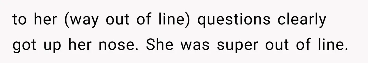 Woman Tells Nurse To Stop Talking Her Out Of Hysterectomy, Ends Up Labeled Combative to her (way out of line) questions clearly got up her nose. She was super out of line.