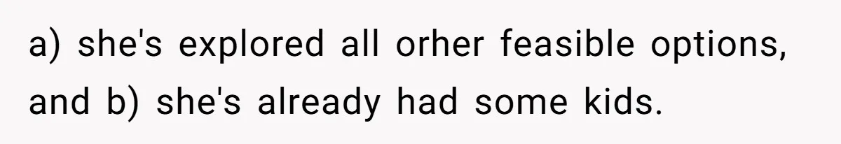 Woman Tells Nurse To Stop Talking Her Out Of Hysterectomy, Ends Up Labeled Combative a) she's explored all orher feasible options, and b) she's already had some kids.