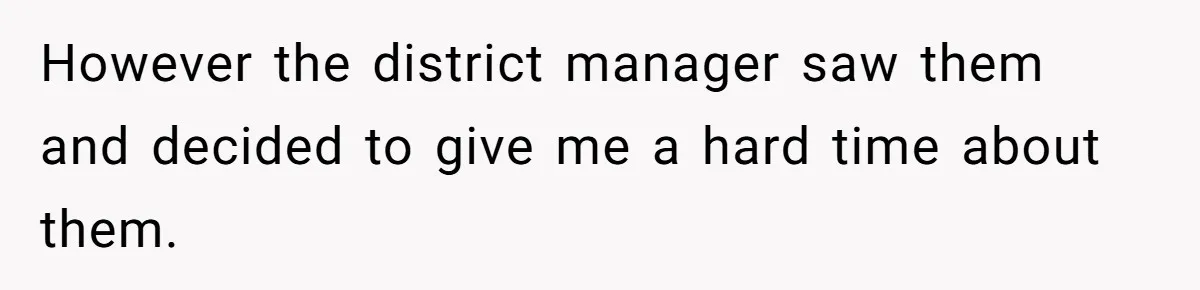 The Boundary Crossing District Manager Who Asked A Bartenders Girlfriend About Their Intimacy However the district manager saw them and decided to give me a hard time about them.