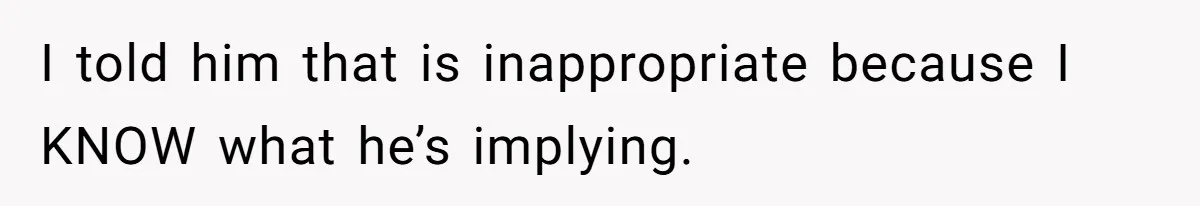 The Boundary Crossing District Manager Who Asked A Bartenders Girlfriend About Their Intimacy I told him that is inappropriate because I KNOW what he’s implying.