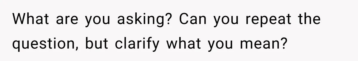 The Boundary Crossing District Manager Who Asked A Bartenders Girlfriend About Their Intimacy What are you asking? Can you repeat the question, but clarify what you mean?