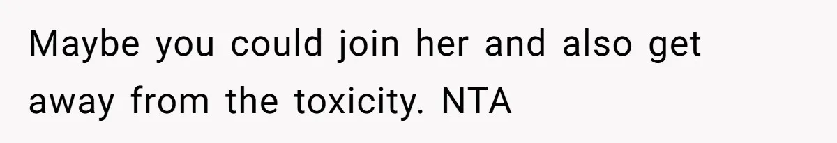 Woman Tells Parents They Don’t Deserve To Walk Sister Down The Aisle After Years Of Favoritism Maybe you could join her and also get away from the toxicity. NTA