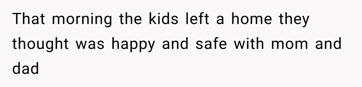Divorced Mother Lets Ex Husband Rant In Court Over Kids Birthday Plans, Then She Shows Surprising Evidence That morning the kids left a home they thought was happy and safe with mom and dad
