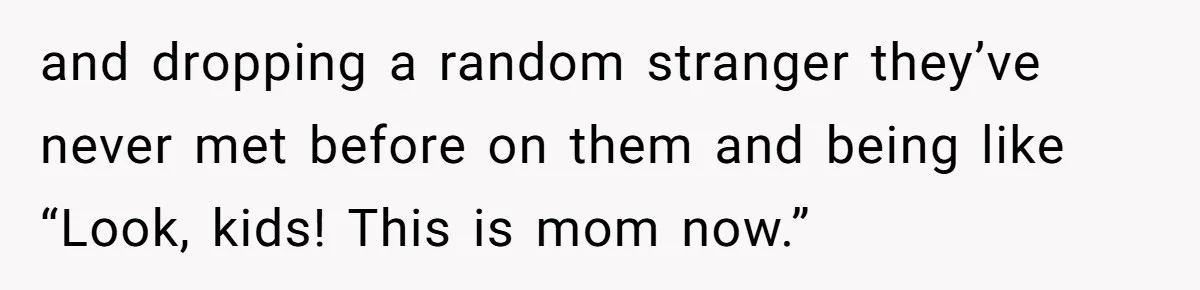 Divorced Mother Lets Ex Husband Rant In Court Over Kids Birthday Plans, Then She Shows Surprising Evidence and dropping a random stranger they’ve never met before on them and being like “Look, kids! This is mom now.”