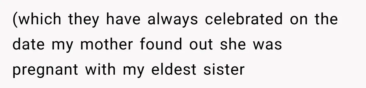 Daughter Exposes Family’s Mistreatment On Social Media After Parents Forget Her On Wedding Day (which they have always celebrated on the date my mother found out she was pregnant with my eldest sister