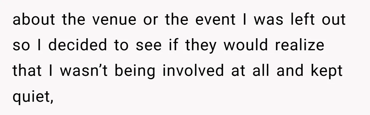 Daughter Exposes Family’s Mistreatment On Social Media After Parents Forget Her On Wedding Day about the venue or the event I was left out so I decided to see if they would realize that I wasn’t being involved at all and kept quiet,