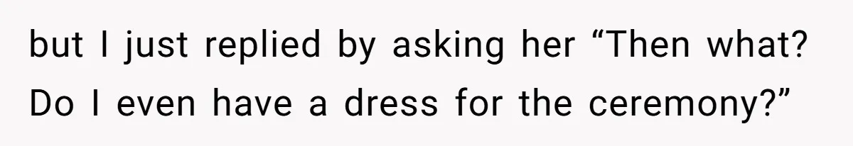Daughter Exposes Family’s Mistreatment On Social Media After Parents Forget Her On Wedding Day but I just replied by asking her “Then what? Do I even have a dress for the ceremony?”