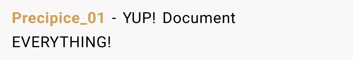 He Kept Saying “Document Everything.” So One Employee Finally Took Him Seriously Precipice_01 − YUP! Document EVERYTHING!
