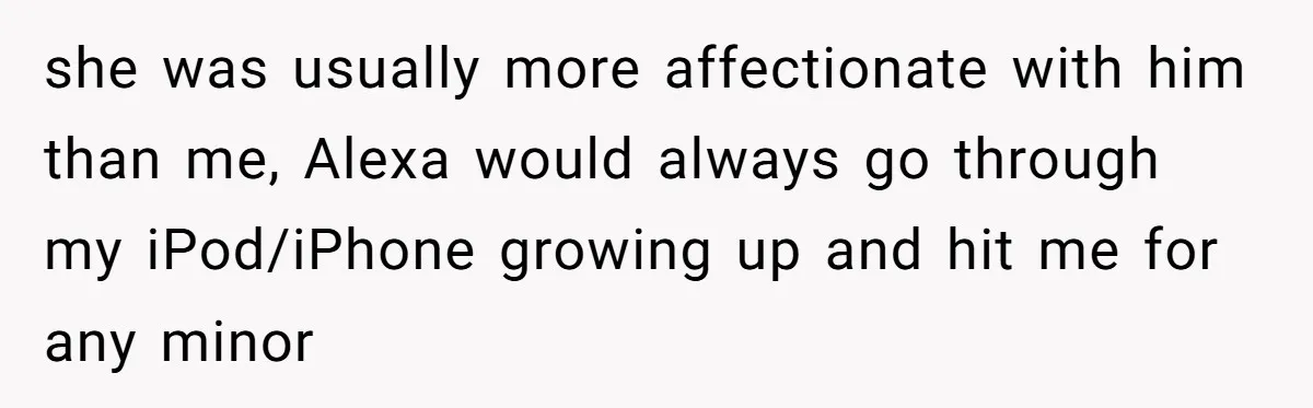 Daughter Takes DNA Test Against Mother’s Wishes To Find Out If She Shares DNA With Her Parents she was usually more affectionate with him than me, Alexa would always go through my iPod/iPhone growing up and hit me for any minor