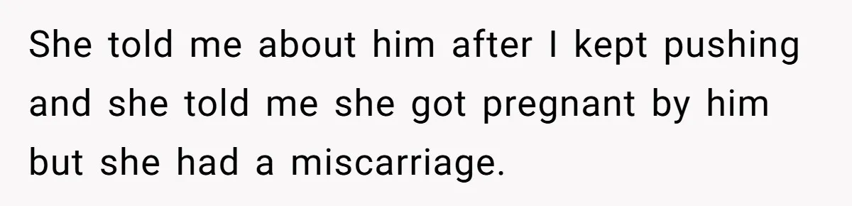 Daughter Takes DNA Test Against Mother’s Wishes To Find Out If She Shares DNA With Her Parents She told me about him after I kept pushing and she told me she got pregnant by him but she had a miscarriage.