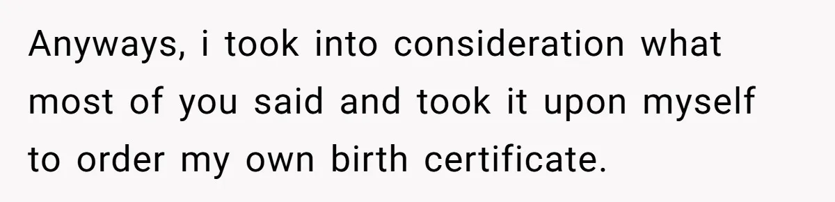 Daughter Takes DNA Test Against Mother’s Wishes To Find Out If She Shares DNA With Her Parents Anyways, i took into consideration what most of you said and took it upon myself to order my own birth certificate.