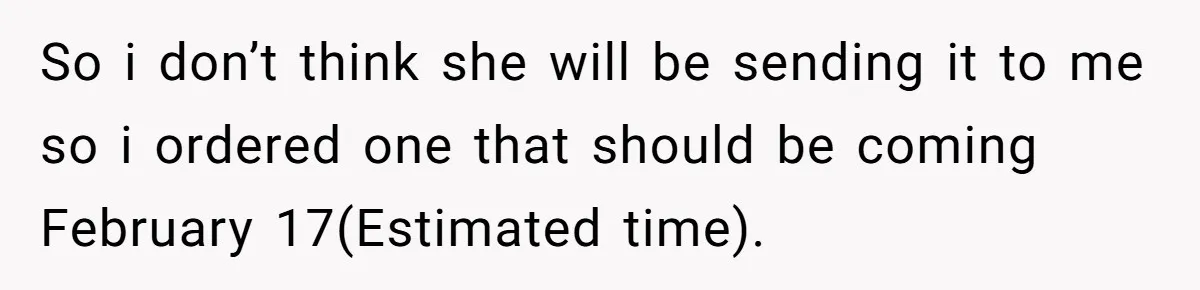 Daughter Takes DNA Test Against Mother’s Wishes To Find Out If She Shares DNA With Her Parents So i don’t think she will be sending it to me so i ordered one that should be coming February 17(Estimated time).