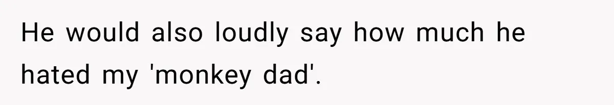 Son Of A Black Man Plans To Trick His Racist Grandfather Into Leaving Him A Million Dollar Will He would also loudly say how much he hated my 'monkey dad'.