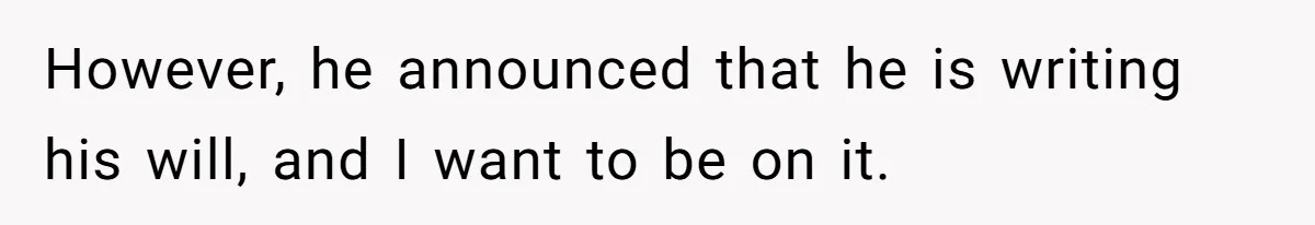 Son Of A Black Man Plans To Trick His Racist Grandfather Into Leaving Him A Million Dollar Will However, he announced that he is writing his will, and I want to be on it.