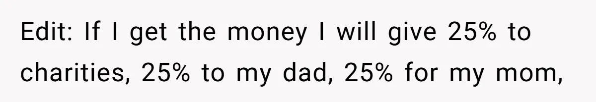 Son Of A Black Man Plans To Trick His Racist Grandfather Into Leaving Him A Million Dollar Will Edit: If I get the money I will give 25% to charities, 25% to my dad, 25% for my mom,