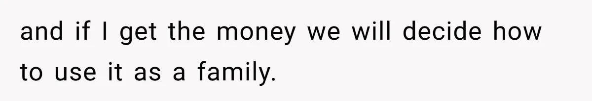 Son Of A Black Man Plans To Trick His Racist Grandfather Into Leaving Him A Million Dollar Will and if I get the money we will decide how to use it as a family.